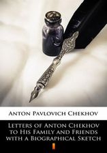 Zdjęcie Letters of Anton Chekhov to His Family and Friends with a Biographical Sketch mobi,epub PRACA ZBIOROWA - ebook - najszybsza wysyłka! - Legnica