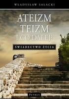 Ateizm, teizm i co dalej? 