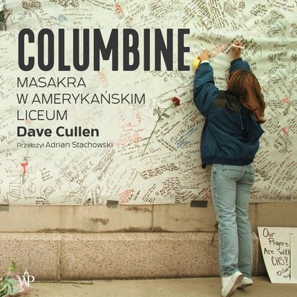 Columbine. Masakra w amerykańskim liceum (Audiobook)