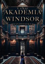 Zdjęcie Akademia Windsor T.1 Kandydatka Wydawnictwo z Górnej Półki - Wrocław