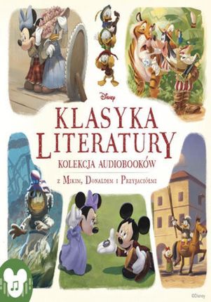 Disney. Klasyka Literatury. Klasyka audiobajek z Mikim, Donaldem i przyjaciółmi (Audiobook)