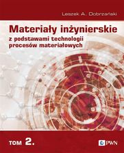 Zdjęcie Materiały inżynierskie z podstawami technologii procesów materiałowych. T. 2 - Kamień Krajeński