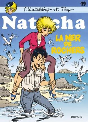 Natacha - Tome 19 - La mer des rochers  / Nouvelle édition