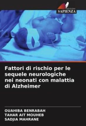 Fattori di rischio per le sequele neurologiche nei neonati con malattia di Alzheimer