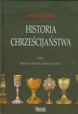Zdjęcie Historia chrześcijaństwa tom 5 - Carroll Warren H. - Kórnik