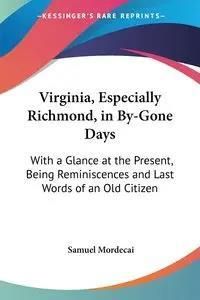 Virginia, Especially Richmond, in By-Gone Days