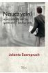 Nauczyciel w warunkach zmiany społecznej i edukacyjnej - Jolanta Szempruch (E-book)