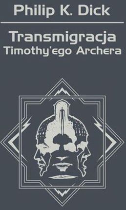 Transmigracja Timothy ego Archera - Philip K. Dick (E-book)