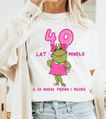 Damska koszulka na 40 urodziny - prezent na 40 dla koleżanki