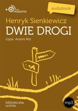 Dwie drogi - Henryk Sienkiewicz (Audiobook)