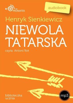 Niewola tatarska - Henryk Sienkiewicz (Audiobook)