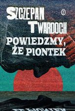 Zdjęcie Powiedzmy, że Piontek - Nowy Sącz