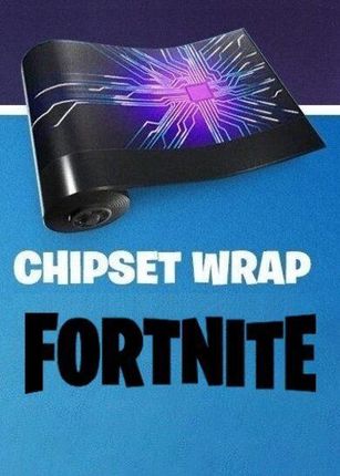 Fortnite Chipset Wrap (Digital)