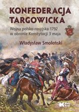 Zdjęcie Konfederacja targowicka. Wojna polsko - rosyjska - Sławno