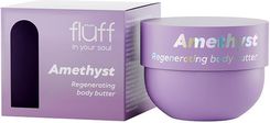 Zdjęcie Fluff Masło Do Ciała Ametystem Regenerujące 150ml - Poniec