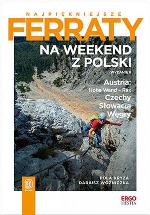 Na weekend z Polski. Austria: Hohe Wand - Rax, Czechy, Słowacja, Węgry