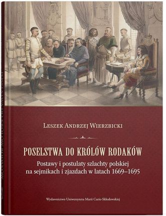 Poselstwa do królów rodaków - Leszek Andrzej Wierzbicki [KSIĄŻKA]