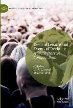 Deviant Leisure and Events of Deviance