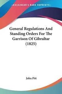 General Regulations And Standing Orders For The Garrison Of Gibraltar 