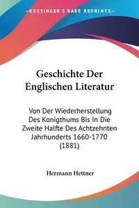 Geschichte Der Englischen Literatur - Hettner Hermann