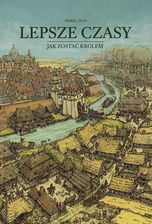 Zdjęcie Lepsze czasy. Jak zostać królem - Słupca