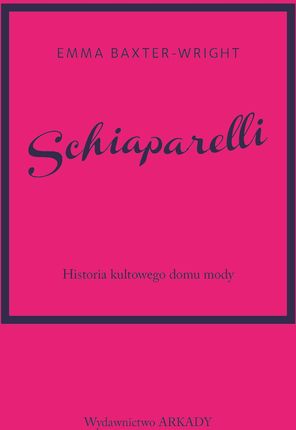 Schiaparelli. Historia kultowego domu mody