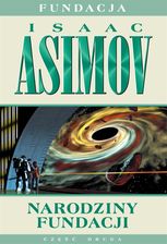 Zdjęcie Fundacja Część 2 Narodziny Fundacji (wyd. 2 poprawione) - Isaac Asimov - Radków