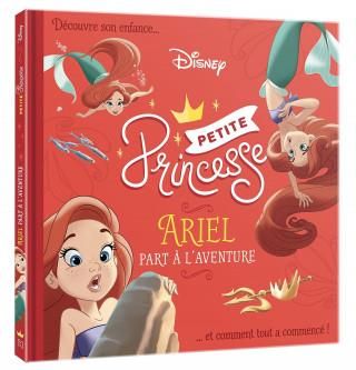 DISNEY PRINCESSES - Petites Princesses - Ariel part à l'aventure