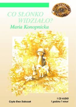Co słonko widziało - Maria Konopnicka (Audiobook)