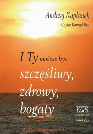 I Ty możesz być szczęśliwy, zdrowy, bogaty (Audiobook)