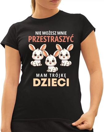 Nie możesz mnie przestraszyć, mam trójkę dzieci - damska koszulka na prezent