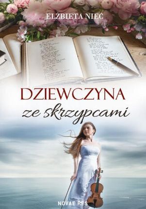 Dziewczyna ze skrzypcami epub Elżbieta Nieć - ebook - najszybsza wysyłka!