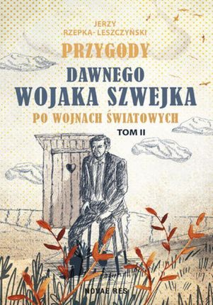 Przygody dawnego Wojaka Szwejka po wojnach światowych. Tom 2 epub PRACA ZBIOROWA - ebook - najszybsza wysyłka!