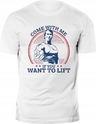 Arnold Schwarzenegger Koszulka Come With Me Na Siłownię Trening