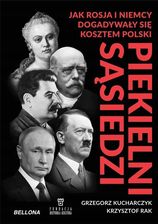 Zdjęcie Piekielni Sąsiedzi. Jak Rosja I Niemcy... Krzysztof.. - Głuszyca