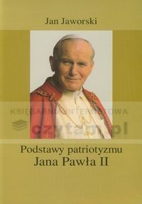 Podstawy patriotyzmu Jana Pawła II