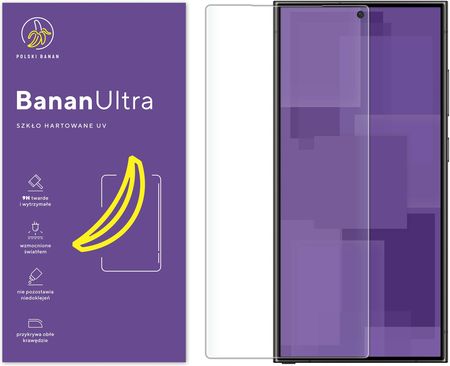 Polski Banan Szkło Hartowane Uv Bananultra Na Cały Ekran Do Samsung Galaxy S24 Ultra