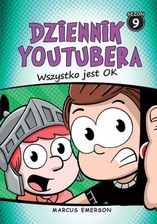 Zdjęcie Dziennik Youtubera Wszystko jest OK (t.9) epub Marcus Emerson - ebook - najszybsza wysyłka! - Mikstat
