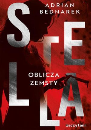 Stella. Tom II Oblicza zemsty mobi,epub Adrian Bednarek - ebook - najszybsza wysyłka!