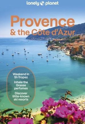 Lonely Planet Provence & the Cote d'Azur (Travel Guide) - Chrissie McClatchie 