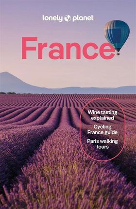 Lonely Planet France (Travel Guide) - Nicola Williams 