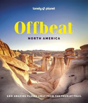 Lonely Planet Offbeat North America - Lonely Planet 