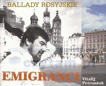 Emigranci (płyta CD) Ballady Rosyjskie 