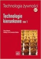 Zdjęcie Technologia żywności. Część 2. Technologie kierunkowe. Tom 1 - Hrubieszów