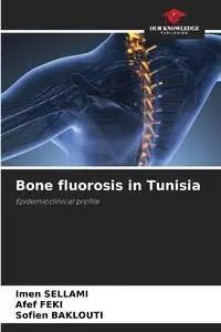 Bone fluorosis in Tunisia SELLAMI Imen Literatura obcojęzyczna  