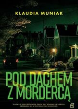 Zdjęcie Pod dachem z mordercą mobi,epub Klaudia Muniak - ebook - Łowicz