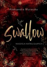 Zdjęcie Nadzieja matką głupich. Swallow. Tom 2 mobi,epub Aleksandra Muraszka - ebook - Łabiszyn
