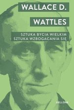 Zdjęcie Sztuka bycia wielkim. Sztuka wzbogacania się - Szprotawa