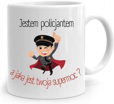 Polidraw Kubek Policjanta Policjantki Jaka Jest Twoja Moc Z Nadrukiem Ze Zdjęciem