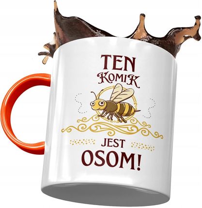 Polidraw Kubek Pomarańczowy Dla Komika Ten Komik Jest Osom Z Nadrukiem Ze Zdjęciem
